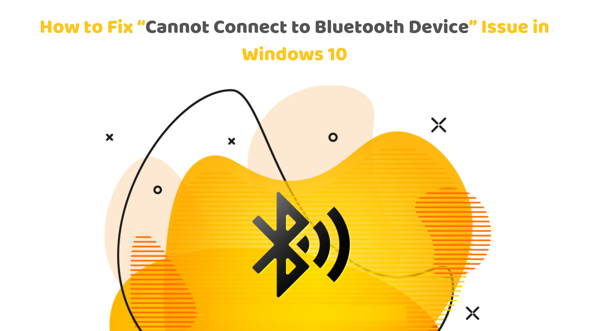Fix Cannot Connect to Bluetooth Device Issue in Windows