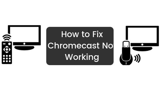 Chromecast Not Working